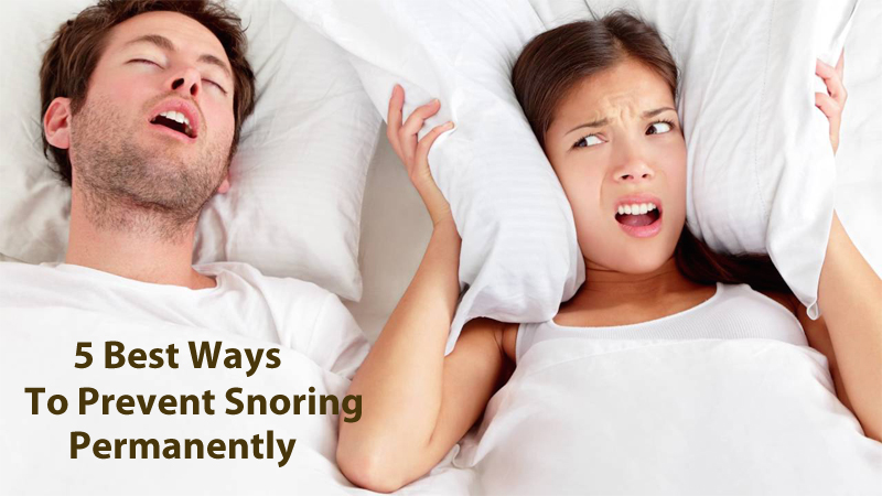 5 Best Ways To Prevent Snoring Forever Sleep Without Snoring Aimdelicious