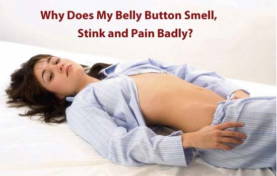 Why Does My Belly Button Smell, Stink and Pain Badly