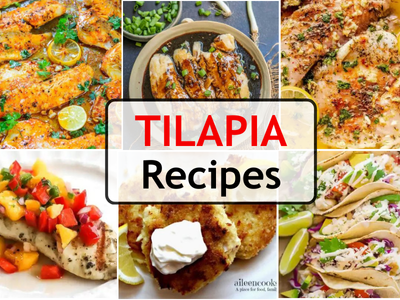 25 Easy Tilapia Recipes Everyone Will Love