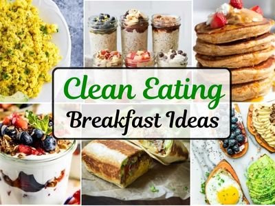 clean eating breakfast ideas