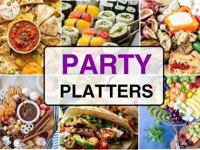 30 Party Food Platters to Feed a Crowd!