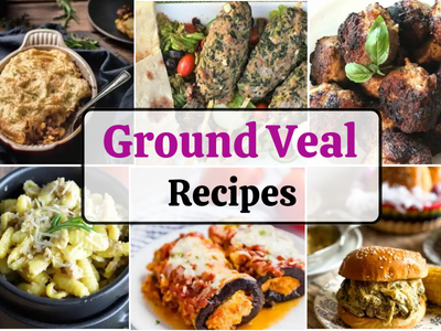 25 Easy Ground Veal Recipes for a Delicious Meal