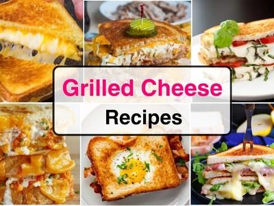 25 Mouth-Watering Grilled Cheese Recipes You Need to Try