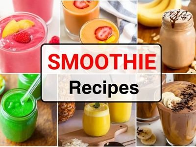 25 Best Smoothie Recipes for a Healthy Breakfast