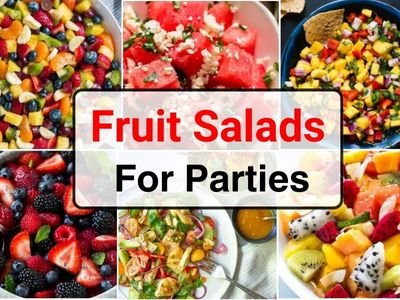 25 Easy Fruit Salads for Parties