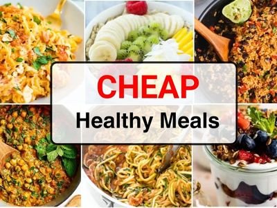 25 Cheap Healthy Meals You Can Make at Home