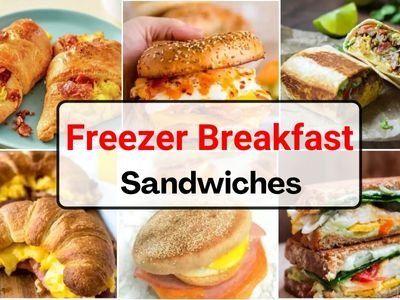 25 Easy Freezer Breakfast Sandwiches to Make Mornings Easier