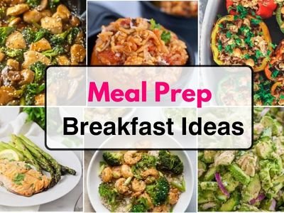 25 Meal Prep Breakfast Ideas For Busy Mornings